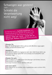 18.00 – 20.00 Uhr, findet im Bürgersaal des Rathaus Schwerte, ein 2. Aufklärungsforum zum Thema sexualisierte Gewalt an Kindern und Jugendlichen für alle Interessierten statt